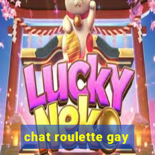 chat roulette gay